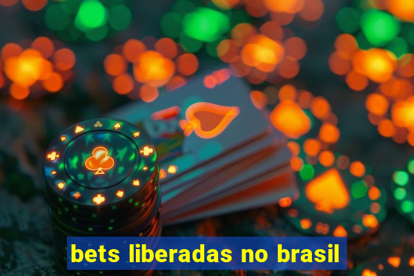 bets liberadas no brasil